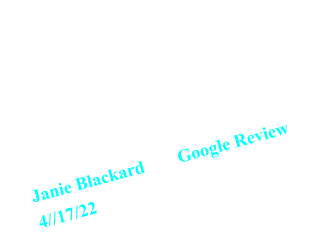 The service here is too good. When you walk in the door the service help greets you at the door. The food is spatacular, cooked and made like its home cooked. Janie Blackard	Google Review 4//17/22